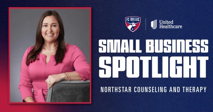 FC Dallas Small Business Spotlight pres. by UnitedHealthcare: NorthStar Counseling and Therapy