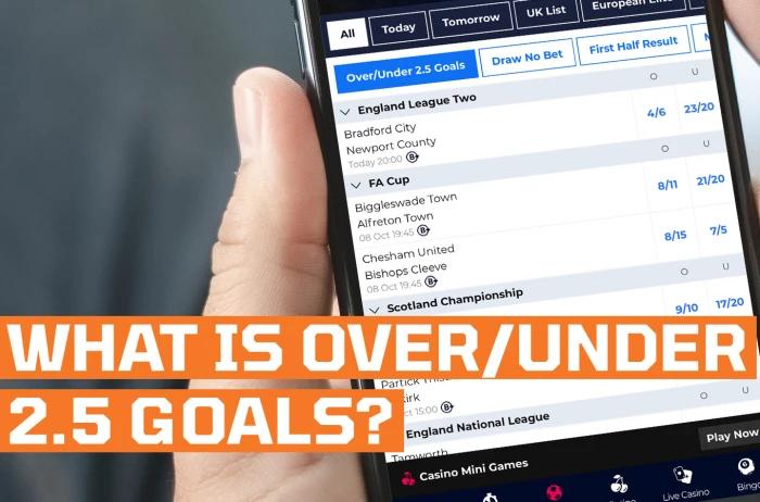 What is over/under 2.5 goals